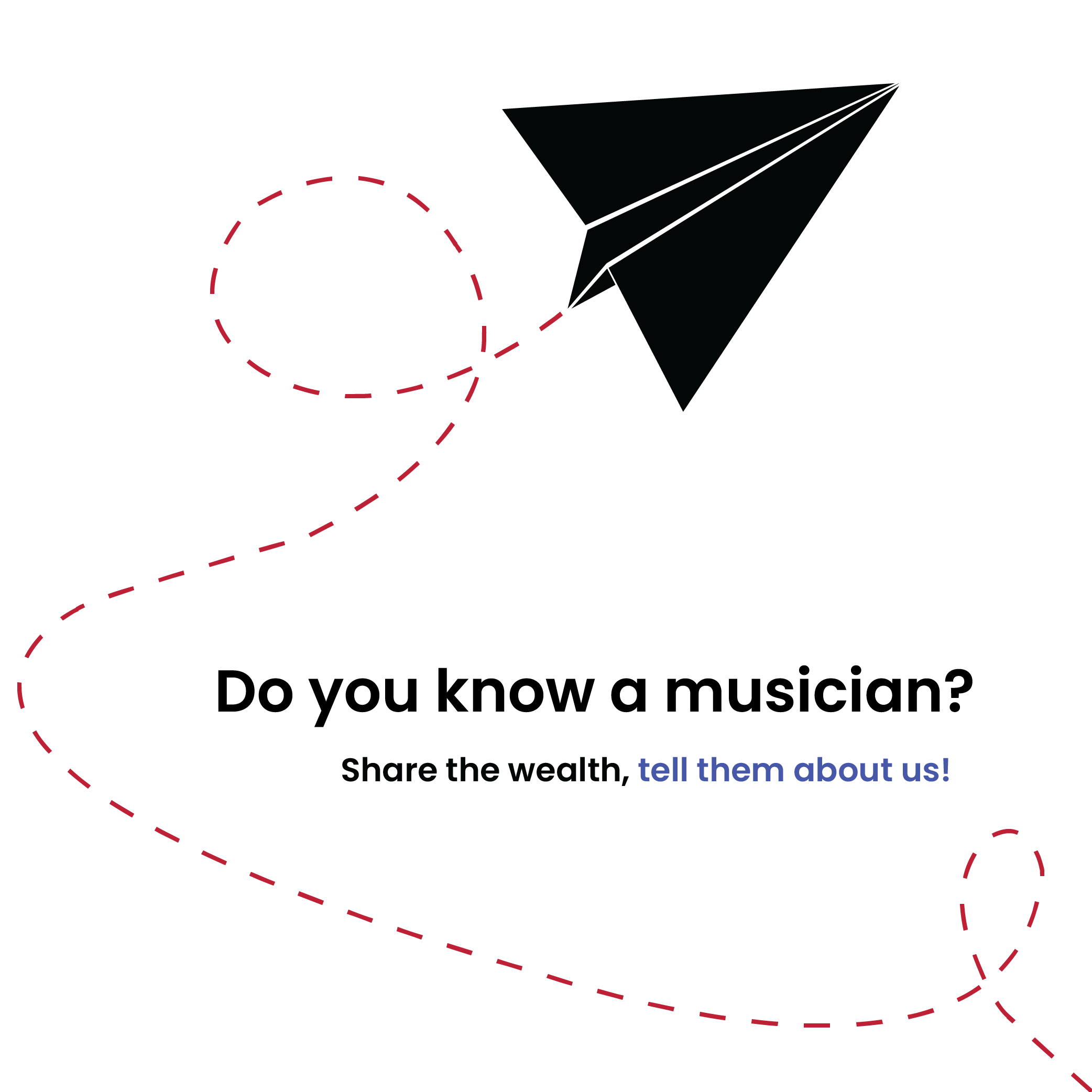 Do you know a musician? Tell them about us